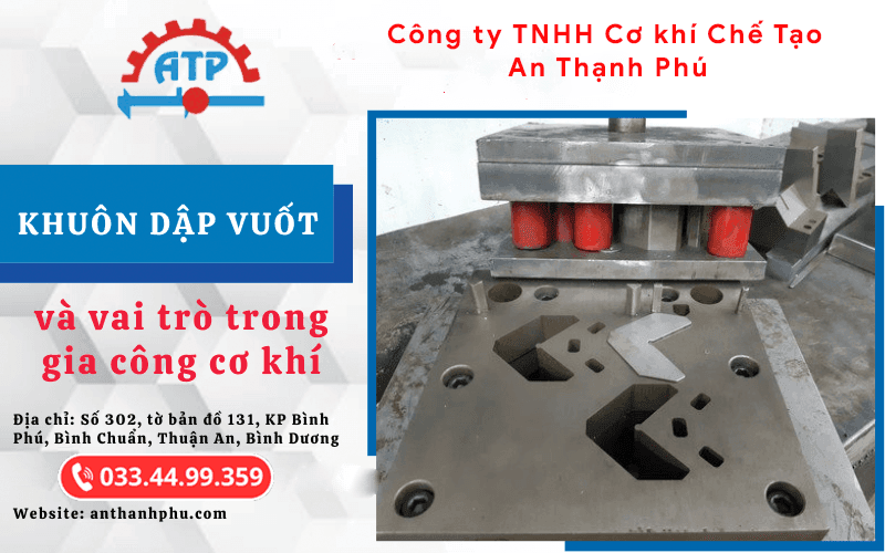 Tổng quan về khuôn dập vuốt trong gia công cơ khí